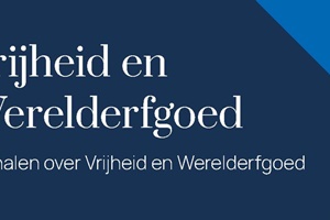 Vrijheid en Werelderfgoed Vrijheid en Werelderfgoed